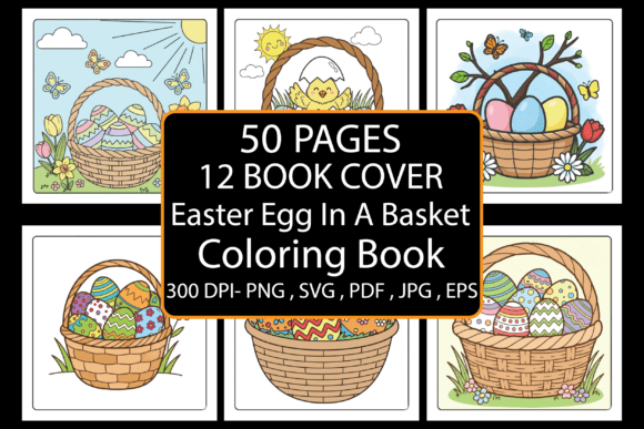 50 Easter Egg in a Basket Coloring Book: A Creative and Profitable Opportunity