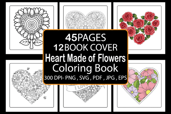 Heart Made of Flowers Coloring Book: A Creative and Profitable Opportunity